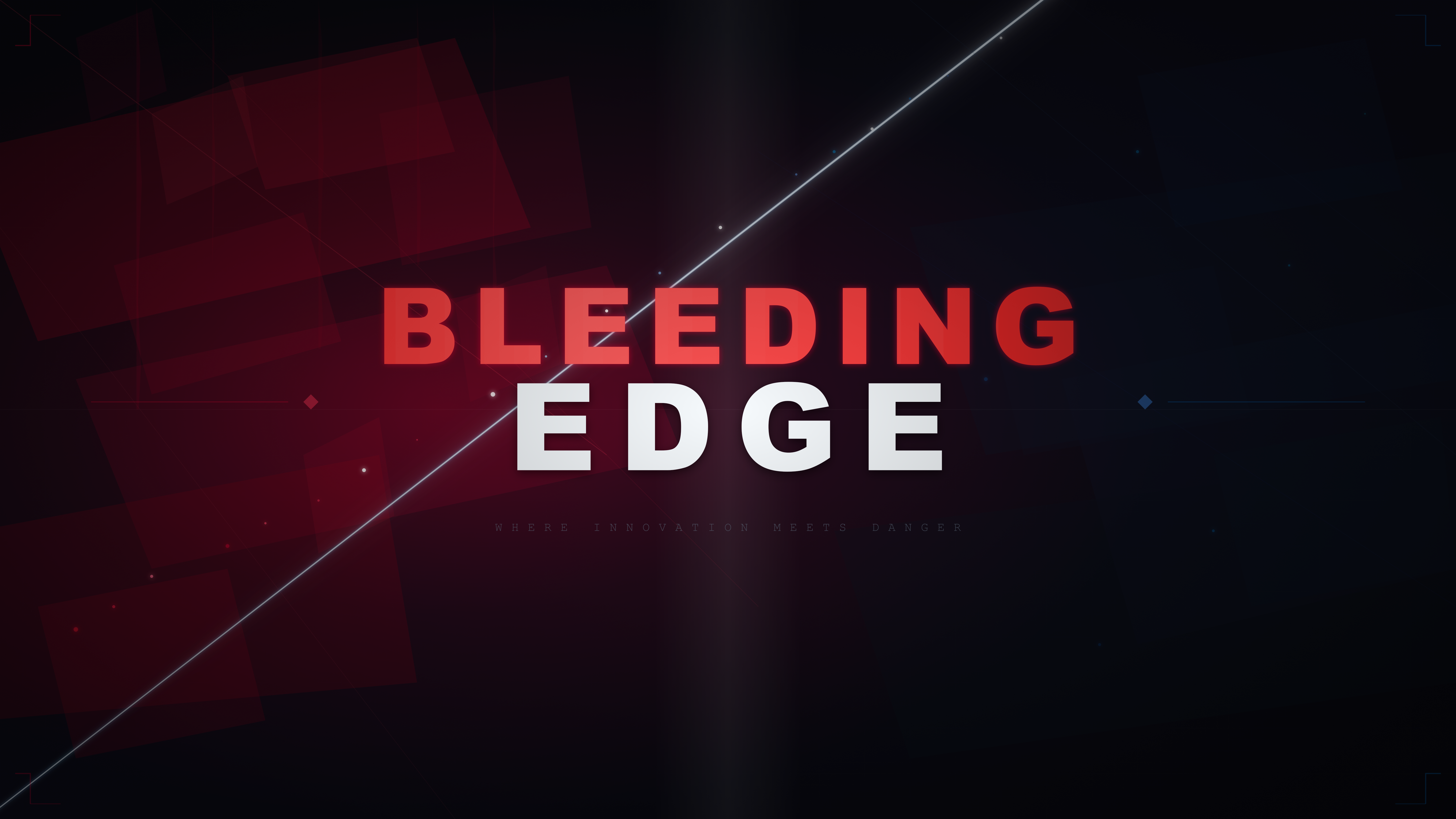 Bleeding Edge